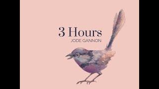 Jode Gannon - 3 Hours (Full Album)  **2019**