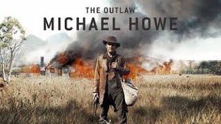 The Outlaw Michael Howe (2013 Australian Movie)