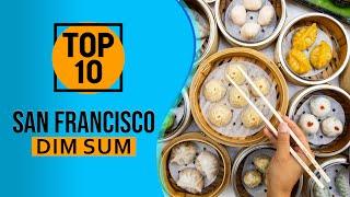 Top 10 Best Dim Sum in San Francisco