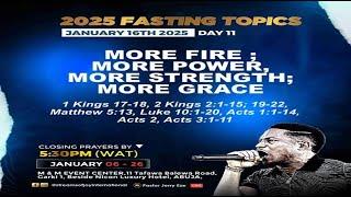 21 DAYS FASTING & PRAYERS || MORE FIRE; MORE POWER,STRENGTH & GRACE || DAY 11 || 16TH JANUARY 2025