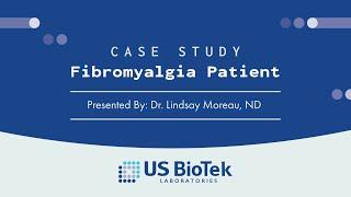 Case Study: Treatment Plan For Fibromyalgia Utilizing Organic Acids Testing