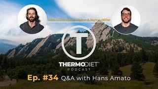 The Thermo Diet Podcast Quarantine Edition Episode 34 - Hans Amato