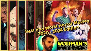 Best & Worst Horror Movies: 2020-2024 Edition Featuring Wolfman's Got Nards