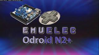 EmuElec on the Odroid N2+ / N2 plus - MS - MD - N64 - PSX - PSP - Dreamcast