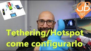 [Guida]  Tethering/Hotspot come funziona su Android?