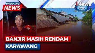 Breaking News Situasi Terkini Banjir di Karawang | 05/03