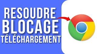 Comment Empêcher Google Chrome De Bloquer Les Téléchargements ( 2024 )