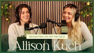 Allison Kuch: Navigating Life Off the Field