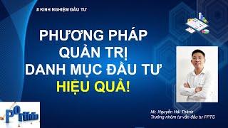 Phương pháp quản trị danh mục đầu tư hiệu quả | Đầu tư chứng khoán