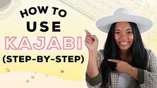 How To Use Kajabi Step-By-Step | The Ultimate Guide