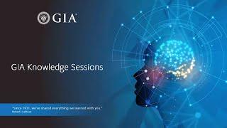 Laboratory-Grown Diamonds: Updates and Identification | GIA Knowledge Sessions Webinar Series