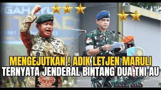 MENGEJUTKAN ! ADIK LETJEN MARULI TERNYATA JENDERAL BINTANG DUA TNI AU