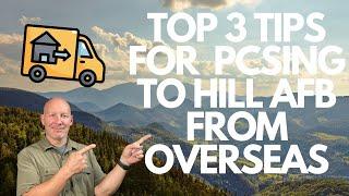 TOP 3 TIPS FOR PCSING TO HILL AFB FROM OVERSEAS