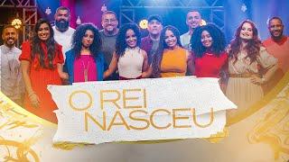 O Rei Nasceu - EP Canções de Natal [ CLIPE OFICIAL ]