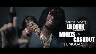 Lil Durk f/ Migos & Cashout - Lil Niggaz (Official Video) Shot By @AZaeProduction