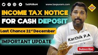 "Income Tax Notice on Cash Deposits | Last Chance to File by Dec 31, 2024!"