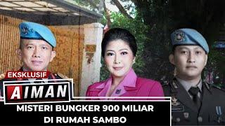 Misteri Bungker 900 Miliar Sambo - AIMAN