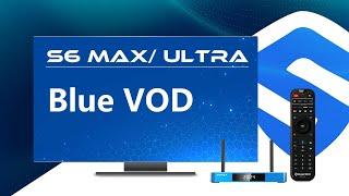 SuperBox S6 Max/S6 Ultra Blue VOD Demonstration