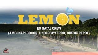 LEM_ON - Ambi Napi Bocor Feat. Unclepayyerro, Chitox Repot (KO GATAL CREW) | (Official Music Video)