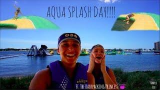 Aqua Splash Day! FT. The Backpacking Princess