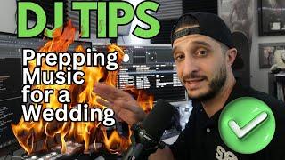DJ TIPS: PREPARING music for a WEDDING - is this the best way?