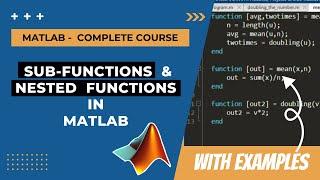 Sub-functions & Nested functions in Matlab | Full Course (Pt 13)