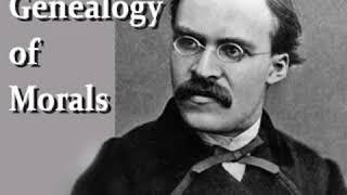 The Genealogy of Morals by Friedrich NIETZSCHE read by Jeffrey Church | Full Audio Book