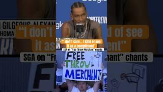 SGA couldn’t care less about “Free Throw Merchant” 