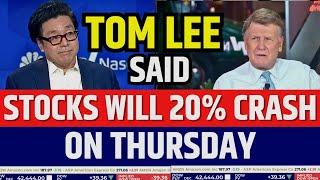 Tom Lee Said Market Will Crash On Thursday | Fundstrat Stock Market