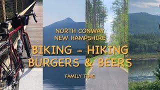 North Conway, New Hampshire - Family Time with Biking, Hiking, Burgers, & Beers