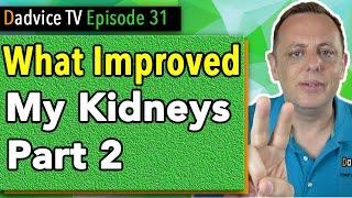 Chronic Kidney Disease Treatment: How I increased my GFR & improved my kidney function Part 2