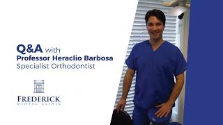 Q&A With Specialist Orthodontist Professor Barbosa