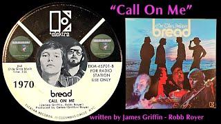 Bread "Call On Me" Beatles White Album 1970 James Griffin Robb Royer David Gates Mike Botts