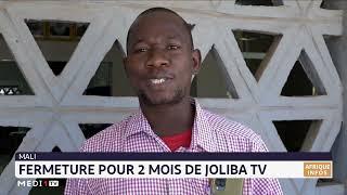 Mali : Fermeture pour 2 mois de Joliba Tv