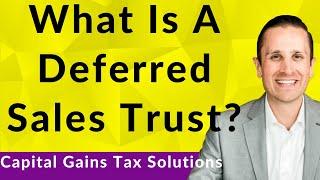 What Is A Deferred Sales Trust? | Capital Gains Tax Solutions Brett Swarts