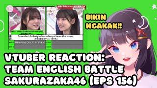 VTuber ID Reacts to 'Team English Battle (Soko Mogattara, Sakurazaka?) eps 156'