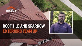 Brava Roof Tile and Sparrow Exteriors team up to deliver unmatched beauty on homes in the Southeast!