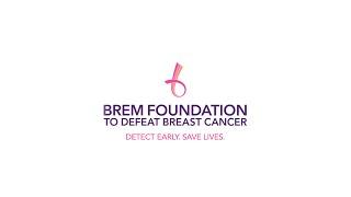 Brem Foundation - Detect Early. Save Lives.