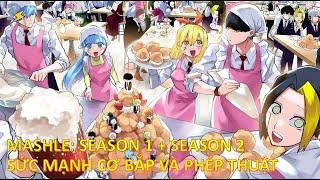 Review Anime | Mashle SeaSon 1 + SeaSon 2 | Phép Thuật Và Cơ Bắp 24 Tập | Review Anime Hay