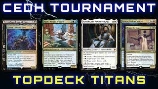 Nadu vs Kenrith vs Tevesh/Kraum vs Tymna/Kraum | CEDH Tournament | TopDeck Titans