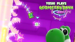 Yoshi plays - GEOMETRY DASH: Breeze !!!