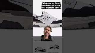 What wearing these sneakers says about you #sneakers #sneakerhead #funny #comedy