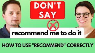 How to use RECOMMEND correctly / Using a GERUND / ENGLISH GRAMMAR