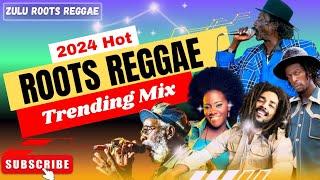 2024 HOT ROOTS REGGAE TRENDING MIX | CHRONNIX, BUSY SIGNAL, ETANA, CULTURE, BURNING SPEAR AND UB40.