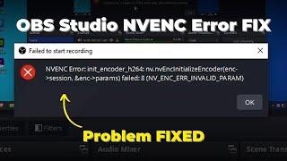 SOLVED: OBS Studio NVENC Error Init Encoder H264 | How to FIX