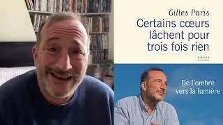 Rencontre avec Gilles Paris pour son livre "Certains coeurs lâchent pour trois fois rien"