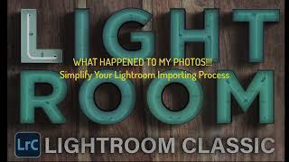 Simplify your Lightroom Importing Process