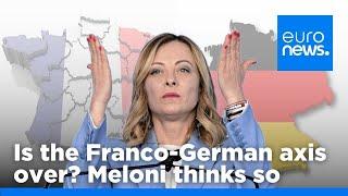Is the Franco-German axis over? Brothers of Italy think so | euronews 