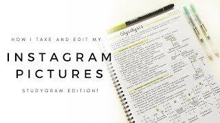 How I take and edit my instagram pictures - studygram/studyblr edition! | studytee