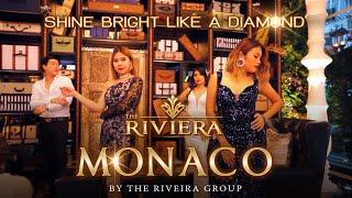 The Riviera Monaco : Shine Bright Like a DIAMOND